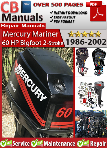 Mercury 60 HP Bigfoot 2-Stroke Outboard 1986–2002 service repair manual PDF download – Covers large gearcase, carburetor, ignition, water pump, wiring, cooling, and fuel systems.