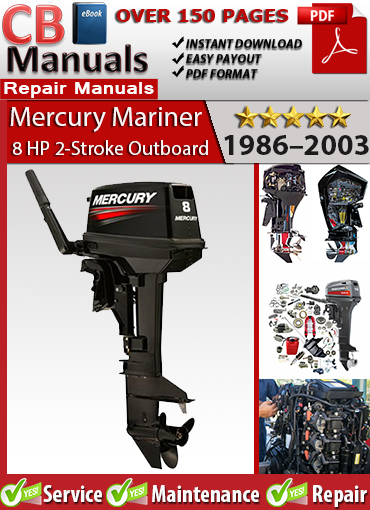 Mercury 8 HP 2-Stroke Outboard 1986–2003 service repair manual PDF download – Covers carburetor, gearcase, ignition, wiring, cooling, and fuel system for global variants.