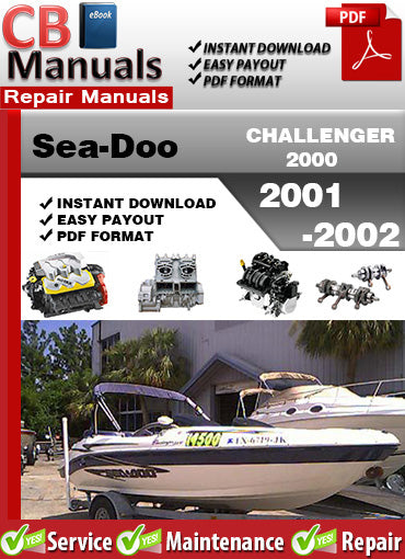 Sea-Doo Challenger 2000–2002 service repair manual PDF download – Includes engine, fuel system, steering, hull, electrical wiring diagrams, lubrication, and complete maintenance specs.
