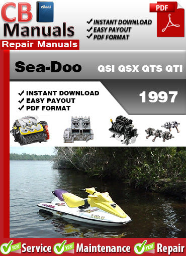 Sea-Doo GSI GSX GTS GTI 1997 service repair manual PDF download – Includes full engine repair, fuel system, wiring diagrams, suspension, electrical, cooling, and troubleshooting procedures.