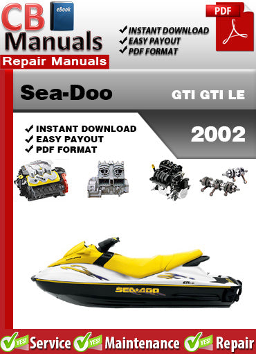 Sea-Doo GTI GTI LE 2002 service repair manual PDF download – Includes wiring diagrams, engine, fuel, steering, electrical, suspension, and factory maintenance procedures.