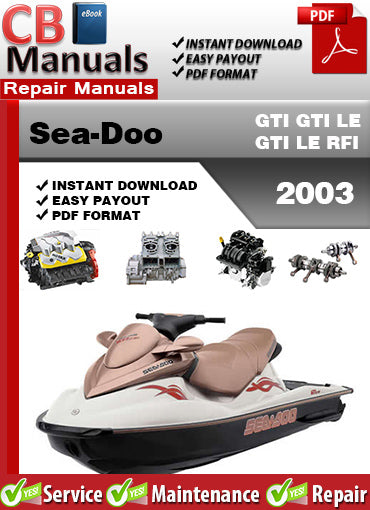 Sea-Doo GTI GTI LE 2003 service repair manual PDF download – Includes wiring diagrams, engine, fuel, steering, electrical, suspension, and factory maintenance procedures.