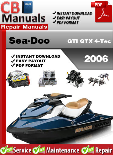 Sea-Doo GTI GTX 4-Tec 2006 service repair manual PDF download – Covers engine, fuel, jet pump, suspension, wiring diagrams, diagnostics, and full factory maintenance procedures.