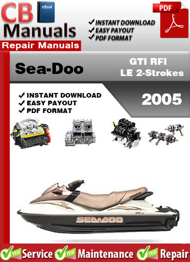 Sea-Doo GTI RFI LE 2-Stroke 2005 service repair manual PDF download – Covers engine, fuel system, cooling, electrical, jet pump, wiring diagrams, and full factory diagnostics.