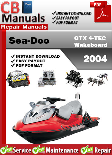 Sea-Doo GTX 4-TEC Wakeboard 2004 service repair manual PDF download – Includes supercharged engine, fuel system, wiring diagrams, jet pump, diagnostics, and full factory maintenance.