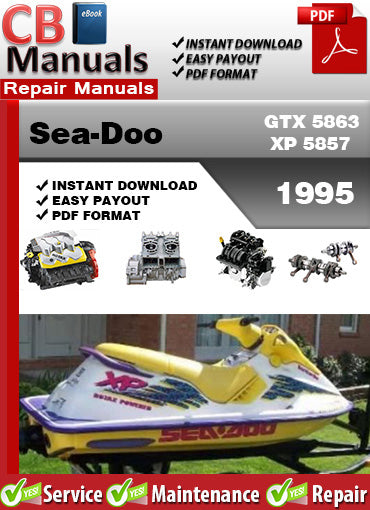 Sea-Doo GTX 5863 XP 5857 1995 service repair manual PDF download – Covers engine, fuel system, cooling, electrical, jet pump, wiring diagrams, and full factory maintenance.