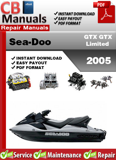 Sea-Doo GTX GTX Limited 2005 service repair manual PDF download – Covers engine, fuel system, wiring diagrams, electrical diagnostics, cooling, hull, and factory maintenance procedures.
