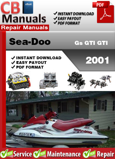 Sea-Doo GS GTI 2001 service repair manual PDF download – Includes fuel system, jet pump, suspension, electrical, wiring diagrams, engine, and factory diagnostics.