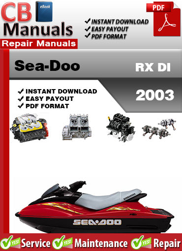 Sea-Doo RX DI 2003 service repair manual PDF download – Covers DI fuel system, engine, jet pump, wiring diagrams, electrical troubleshooting, cooling, and factory maintenance.