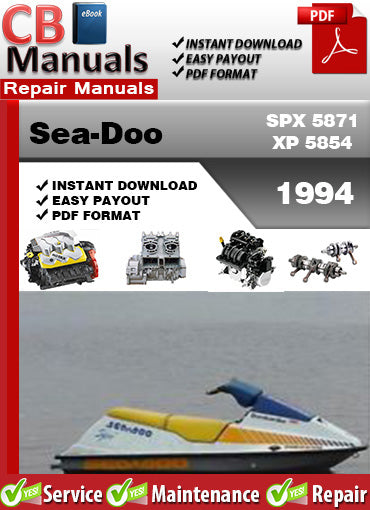 Sea-Doo SPX 5871 XP 5854 1994 service repair manual PDF download – Includes engine, jet pump, cooling system, wiring diagrams, fuel system, and full factory maintenance procedures.