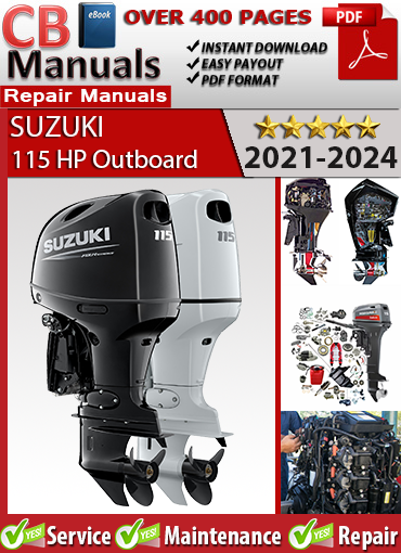 Suzuki 115 HP Outboard 2021–2024 service repair manual PDF download – Includes DF115B coverage, EFI system service, engine overhaul, and wiring diagrams.
