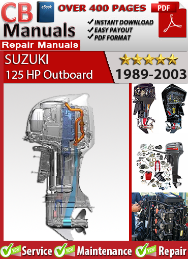 Suzuki 125 HP Outboard 1988–2003 service repair manual PDF download – Covers complete engine overhaul, tilt system repair, wiring diagrams, and fuel system diagnostics.
