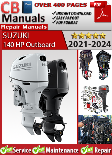 Suzuki 140 HP Outboard 2021–2024 service repair manual PDF download – Covers DF140B model with EFI engine diagnostics, maintenance, wiring diagrams, and lower unit service.