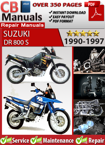 Suzuki DR 800 S 1990–1997 service repair manual PDF download – Covers 779cc engine rebuild, suspension service, carburetors, brakes, wiring diagrams, and full specs.