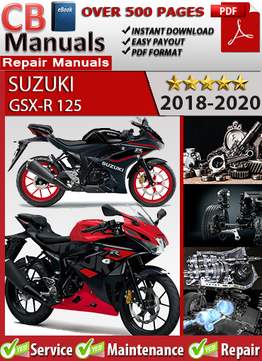 Suzuki GSX-R 125 2018–2020 service repair manual PDF download – Includes EFI system diagnostics, ABS repair, 124cc engine teardown, clutch service, and full wiring diagrams.