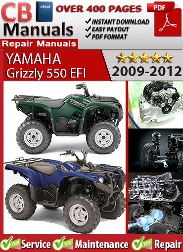 Yamaha Grizzly 550 EFI 2009–2012 service repair manual PDF download – Includes EFI diagnostics, engine service, CVT transmission, brake repair, suspension setup, and wiring diagrams.