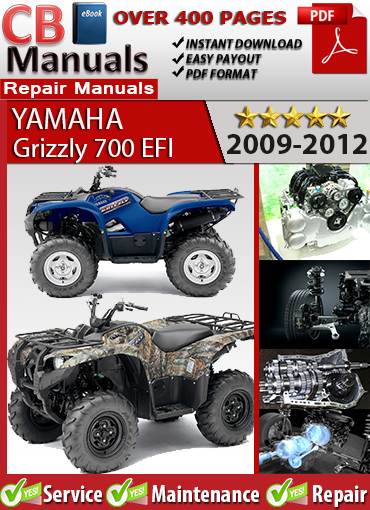 Yamaha Grizzly 700 EFI 2009–2012 service repair manual PDF download – Includes EFI diagnostics, engine rebuild, transmission service, suspension tuning, and full wiring diagrams.