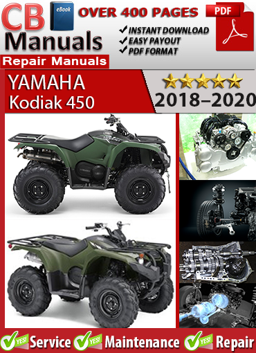 Yamaha Kodiak 450 2018–2020 service repair manual PDF download – Includes EFI diagnostics, CVT service, engine rebuild, brake repair, and full wiring diagrams.