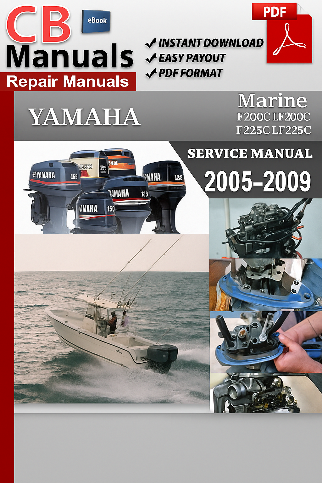 Download the Yamaha F200C, F225C, LF200C, and LF225C factory repair manual (2005–2009) in PDF format. Includes EFI system, engine repair, and wiring diagrams.