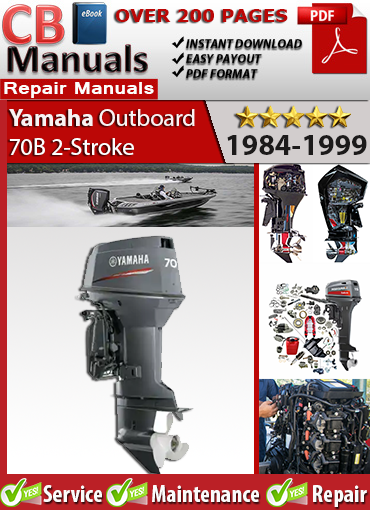 Yamaha Outboard 70B 2-Stroke 1984–1999 service repair manual PDF download – Covers ignition, carburetors, powerhead, cooling, lower unit, and troubleshooting.