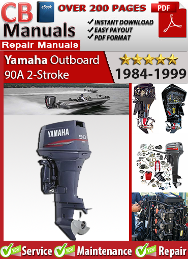 Yamaha Outboard 90A 2-Stroke 1984–1999 service repair manual PDF download – Covers complete engine, electrical, lower unit, and wiring for all 90A models.