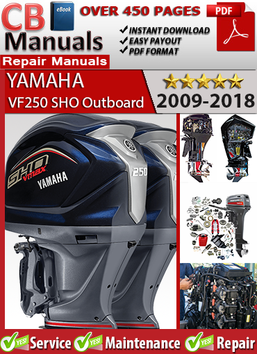 Yamaha VF250 SHO 2009–2018 outboard service repair manual PDF download – Includes EFI diagnostics, YDIS fault codes, trim and tilt service, wiring schematics, and engine rebuild procedures.