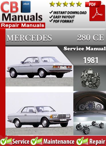 Mercedes 280 CE 1981 service repair manual PDF download – Includes detailed maintenance, M110 engine servicing, wiring diagrams, and repair instructions for 1981 models.