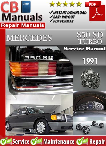 Mercedes 350 SD Turbo 1991 service repair manual PDF download – Includes detailed turbo diesel maintenance, engine repairs, wiring diagrams, and troubleshooting for all 1991 models.