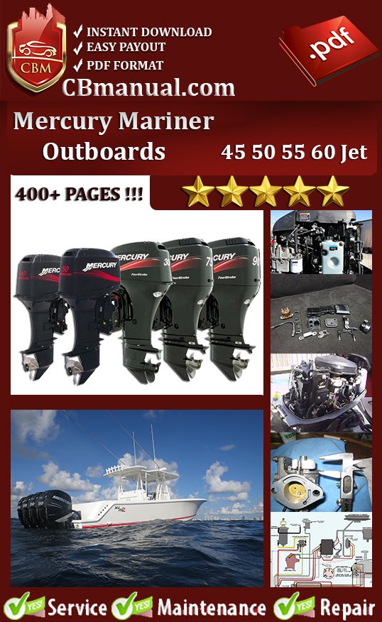 Download the Mercury Mariner 45 50 55 60 Jet Service Repair Manual today and receive it instantly via email. Perfect for DIY marine enthusiasts and professional technicians.