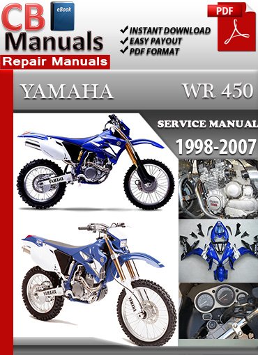Yamaha WR450 1998–2007 Service Repair Manual PDF download – Includes detailed maintenance, wiring diagrams, troubleshooting, and repair instructions for Yamaha WR450 motorcycles from 1998 to 2007.